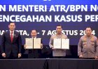 Polri-dan-Menteri-ATR/BPN-Perkuat-Sinergitas-Pemberantasan-Mafia-Tanah